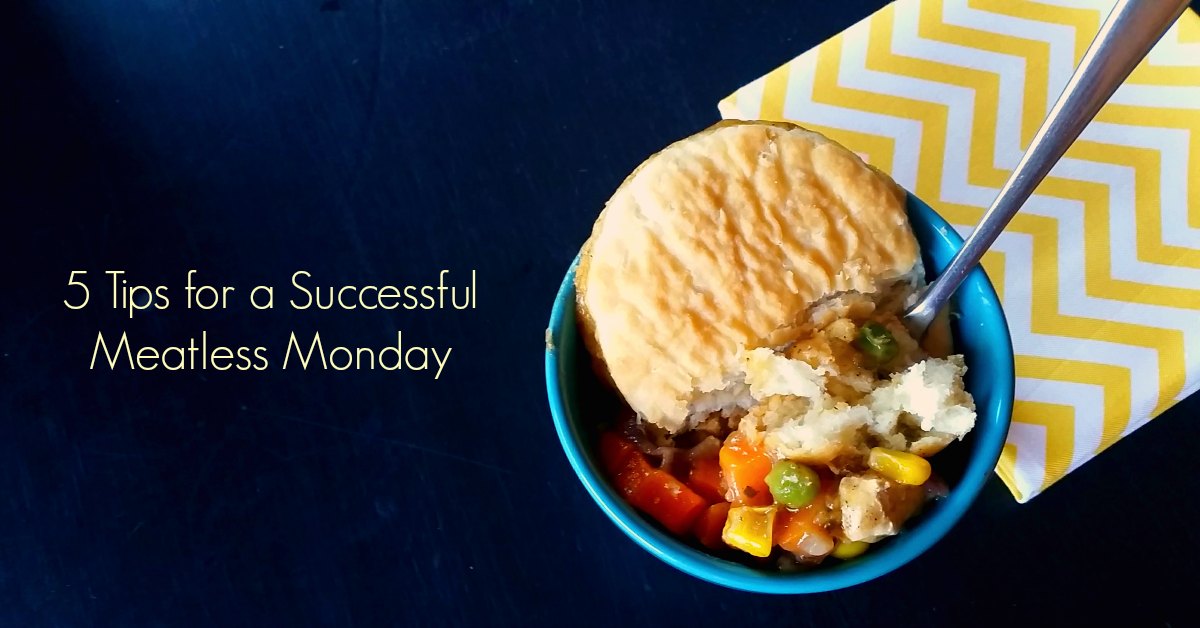5 Tips for a Successful Meatless Monday