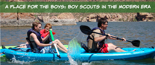 A Place for the Boys: Boy Scouts in the Modern Era