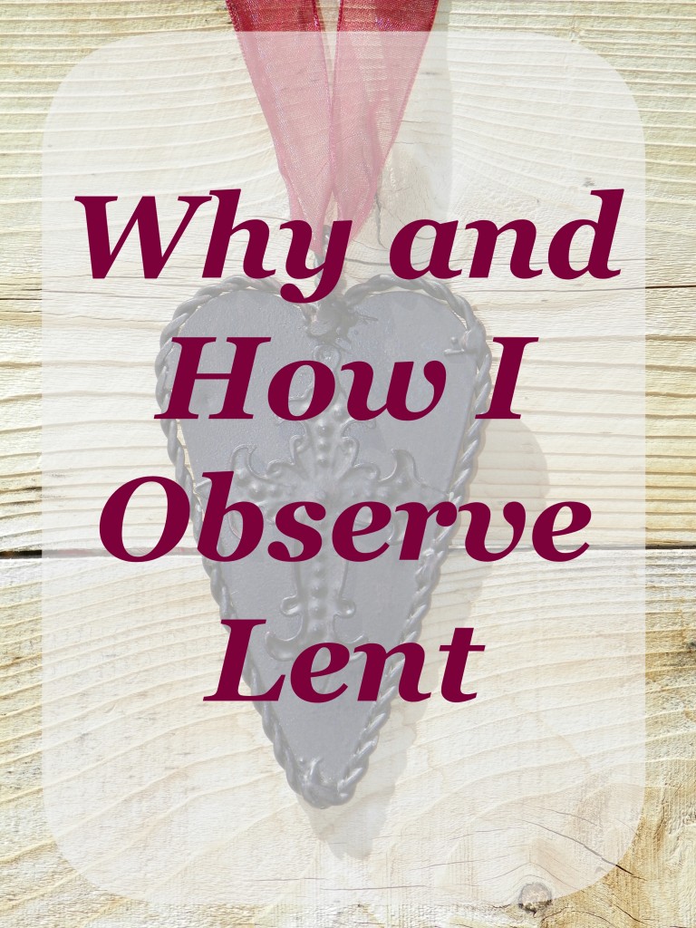 Why and How I Observe Lent