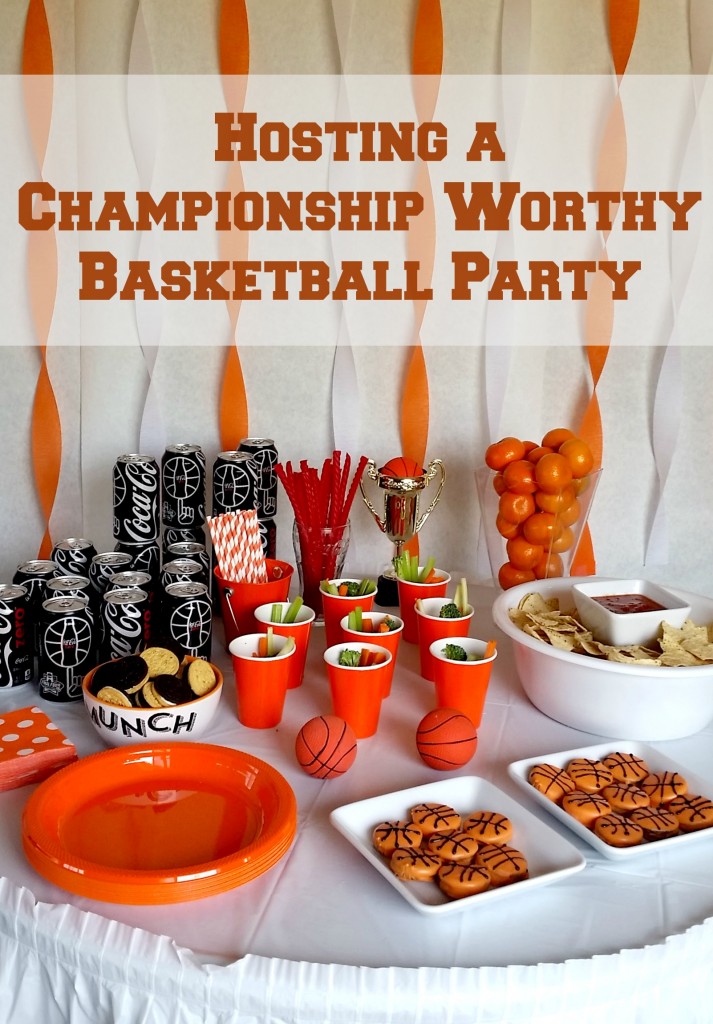 Hosting a Championship Worthy Basketball Party